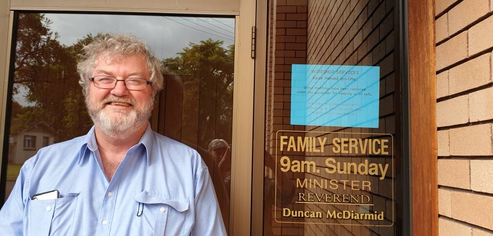 A month into his ministry, Duncan McDiarmid had to close his Uniting Church doors in the Eurobodalla Shire, but is embracing cyberspace.