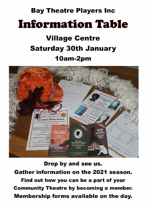 INFORMATION TABLE: Bay Theatre Players will be at the Village Centre on Saturday, January 30, from 10am-2pm.